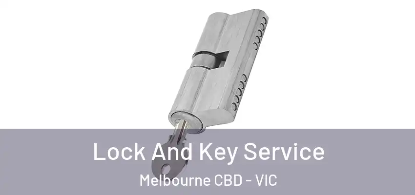 Lock And Key Service Melbourne CBD - VIC
