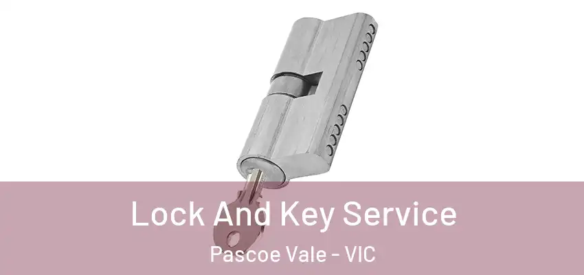  Lock And Key Service Pascoe Vale - VIC