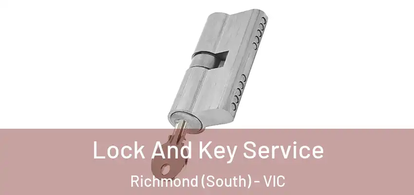  Lock And Key Service Richmond (South) - VIC