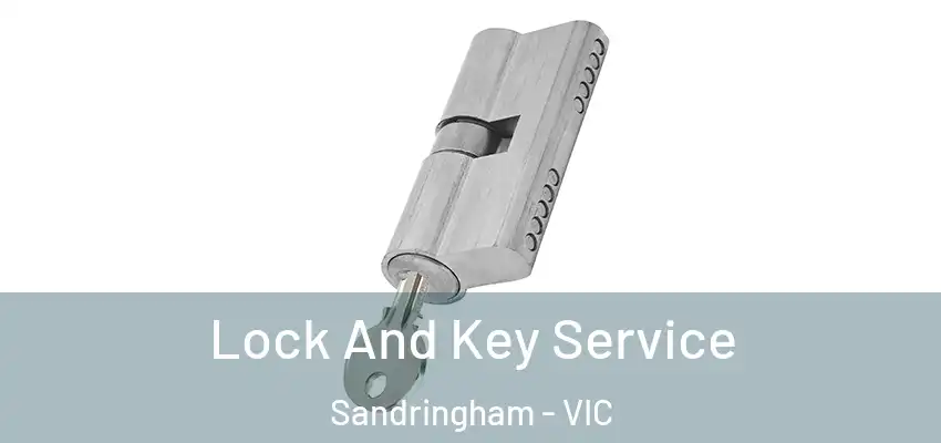 Lock And Key Service Sandringham - VIC