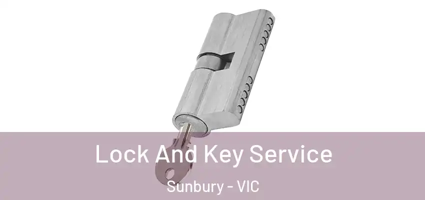 Lock And Key Service Sunbury - VIC
