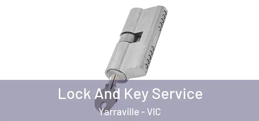 Lock And Key Service Yarraville - VIC
