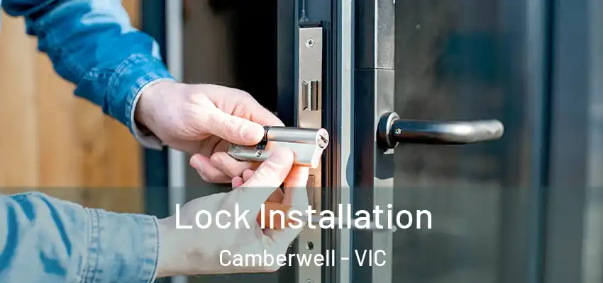 Lock Installation Camberwell - VIC