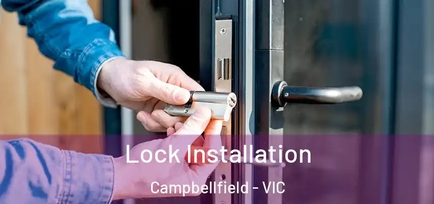 Lock Installation Campbellfield - VIC