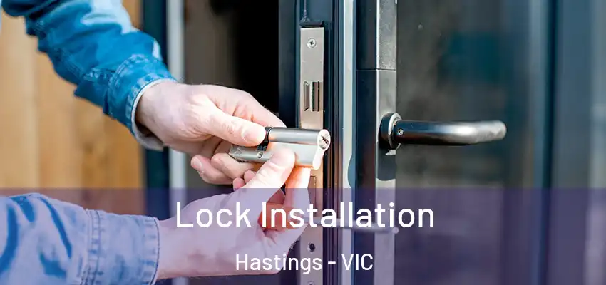Lock Installation Hastings - VIC