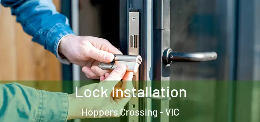 Lock Installation Hoppers Crossing - VIC