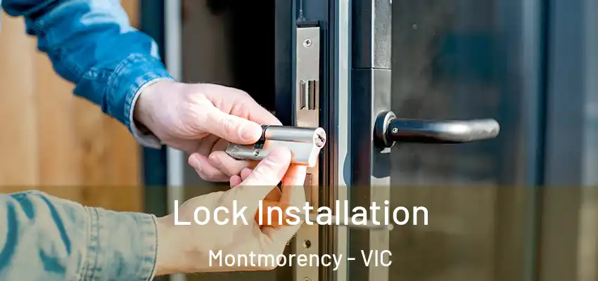  Lock Installation Montmorency - VIC