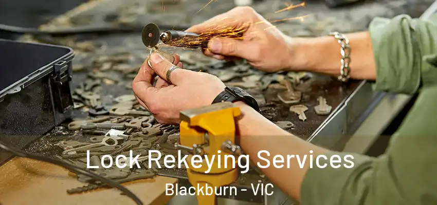 Lock Rekeying Services Blackburn - VIC