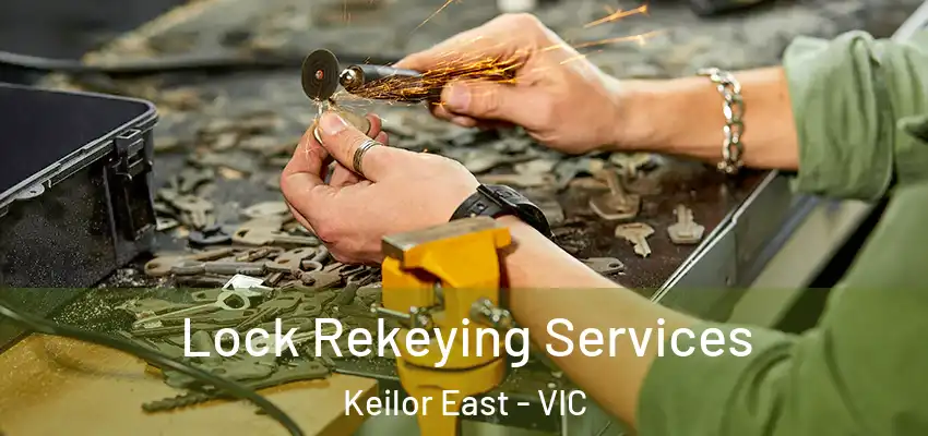 Lock Rekeying Services Keilor East - VIC