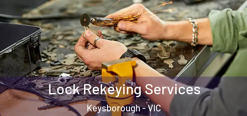 Lock Rekeying Services Keysborough - VIC