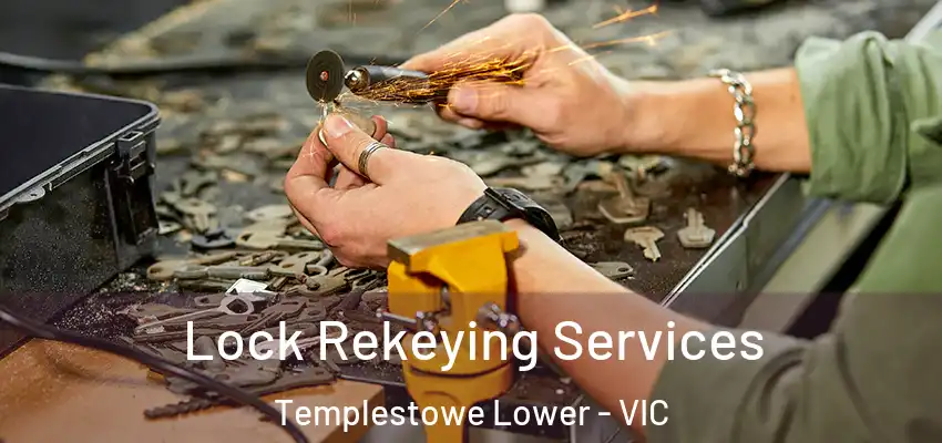 Lock Rekeying Services Templestowe Lower - VIC