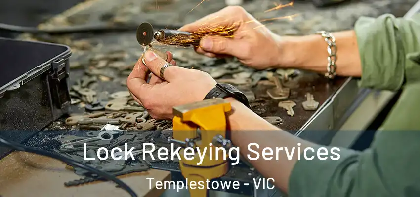 Lock Rekeying Services Templestowe - VIC