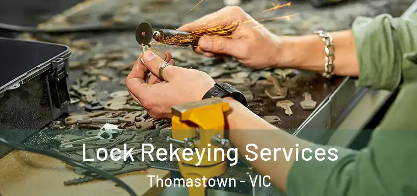 Lock Rekeying Services Thomastown - VIC