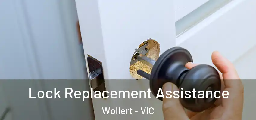 Lock Replacement Assistance Wollert - VIC