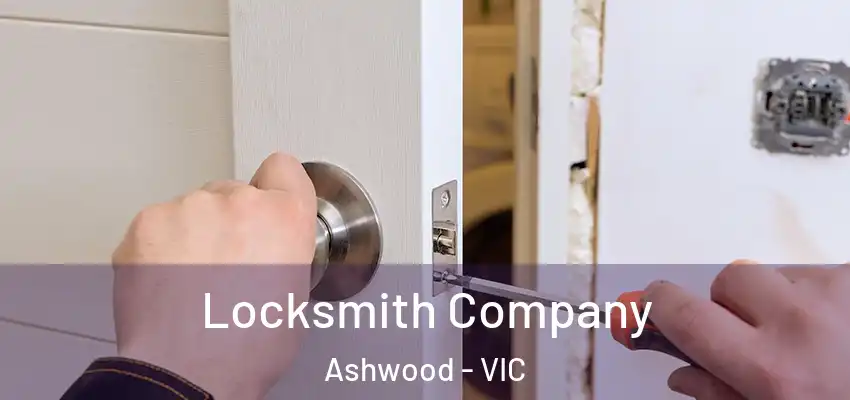 Locksmith Company Ashwood - VIC