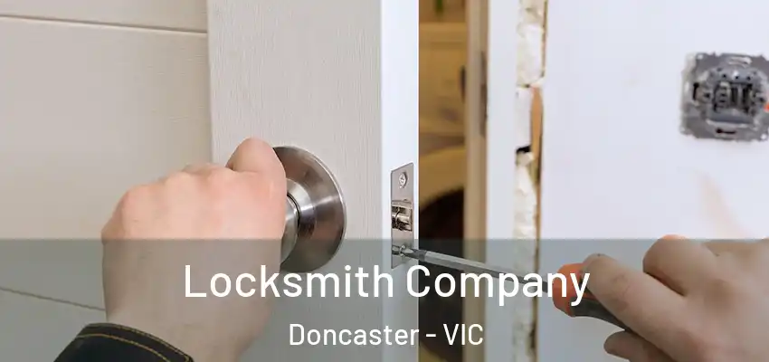 Locksmith Company Doncaster - VIC