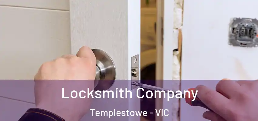 Locksmith Company Templestowe - VIC