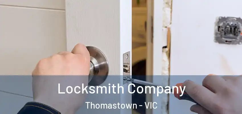 Locksmith Company Thomastown - VIC