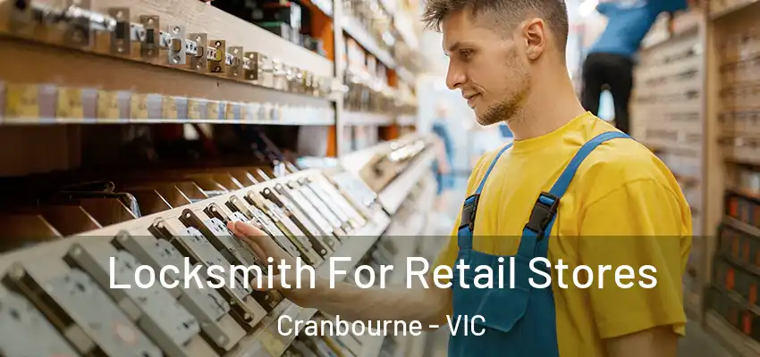 Locksmith For Retail Stores Cranbourne - VIC