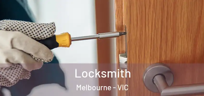  Locksmith Melbourne - VIC