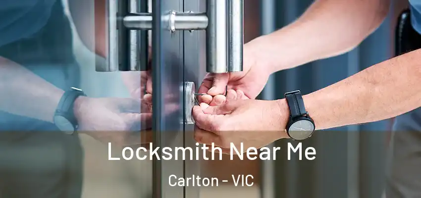 Locksmith Near Me Carlton - VIC