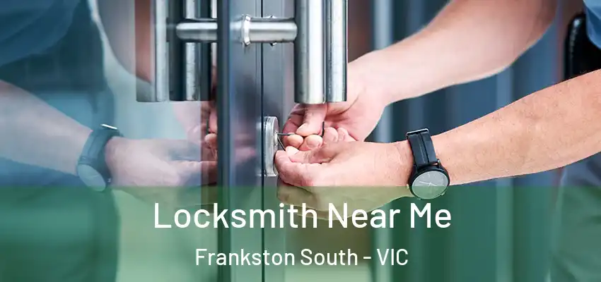  Locksmith Near Me Frankston South - VIC
