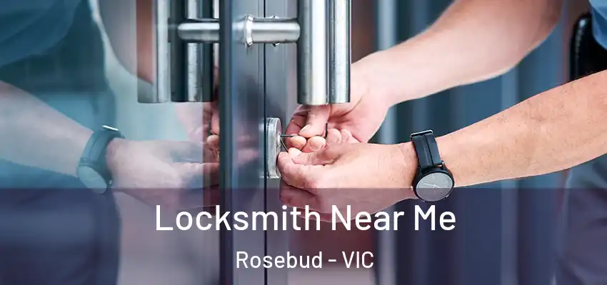 Locksmith Near Me Rosebud - VIC