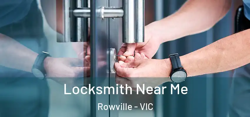 Locksmith Near Me Rowville - VIC