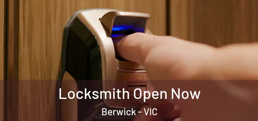 Locksmith Open Now Berwick - VIC