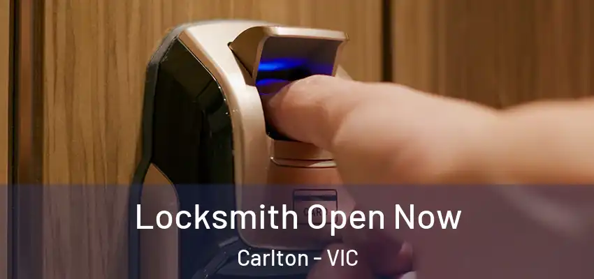 Locksmith Open Now Carlton - VIC