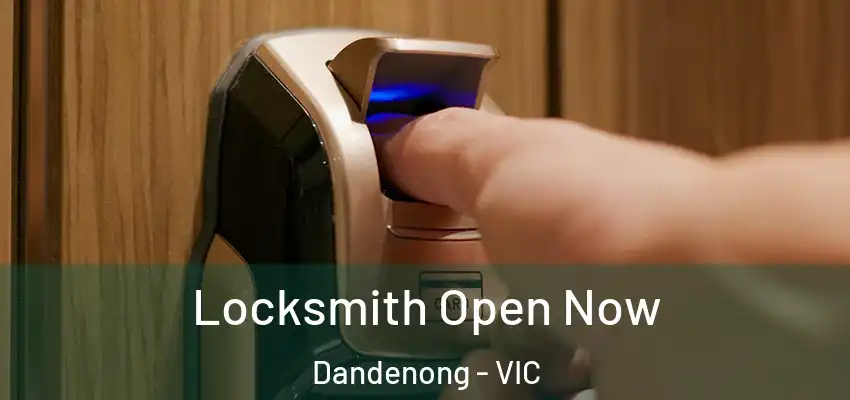  Locksmith Open Now Dandenong - VIC