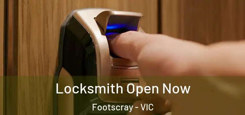 Locksmith Open Now Footscray - VIC