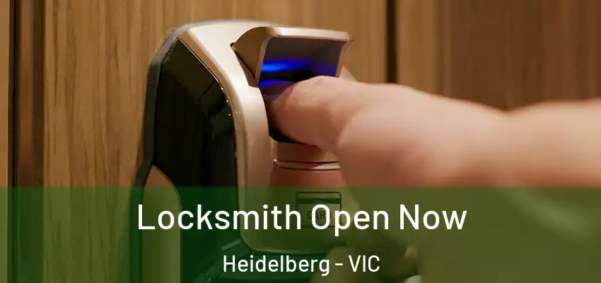 Locksmith Open Now Heidelberg - VIC