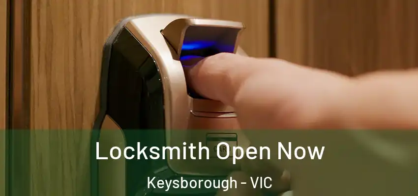 Locksmith Open Now Keysborough - VIC