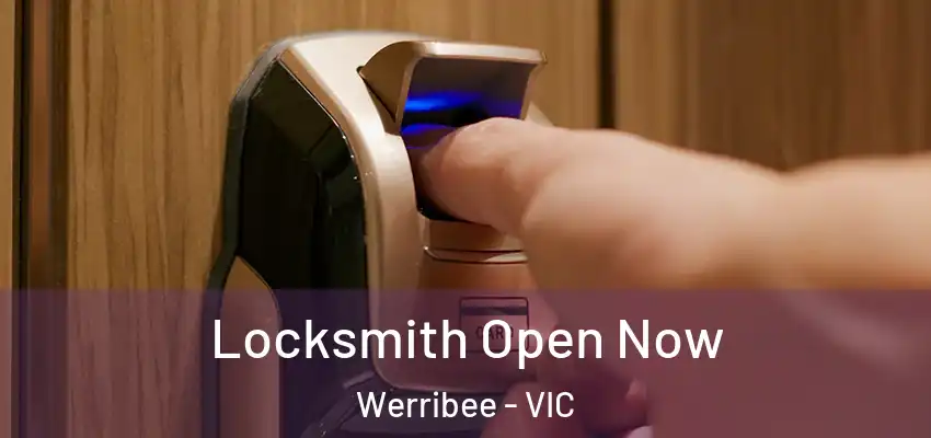 Locksmith Open Now Werribee - VIC