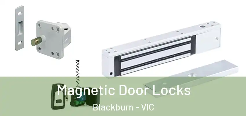 Magnetic Door Locks Blackburn - VIC