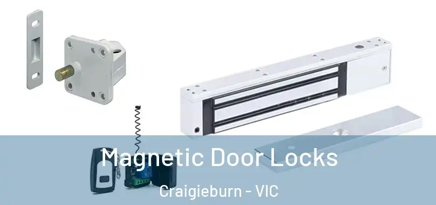 Magnetic Door Locks Craigieburn - VIC