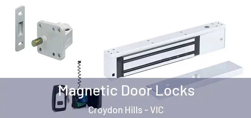 Magnetic Door Locks Croydon Hills - VIC