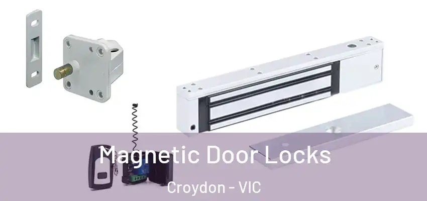  Magnetic Door Locks Croydon - VIC