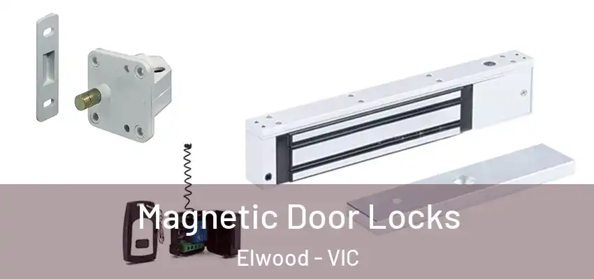 Magnetic Door Locks Elwood - VIC