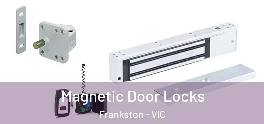 Magnetic Door Locks Frankston - VIC