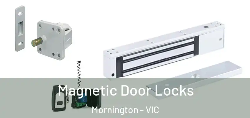Magnetic Door Locks Mornington - VIC
