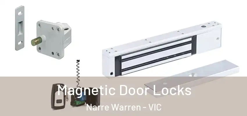 Magnetic Door Locks Narre Warren - VIC