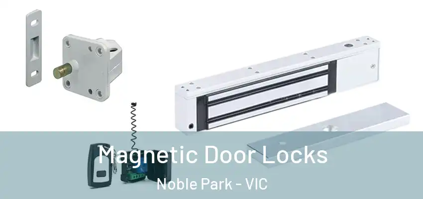 Magnetic Door Locks Noble Park - VIC