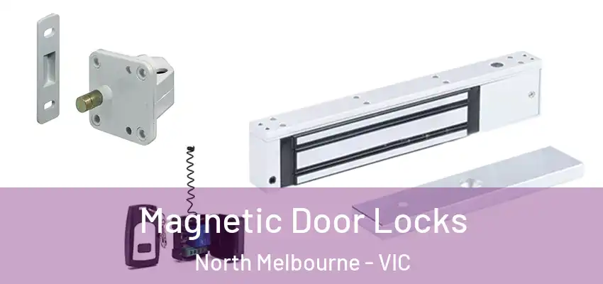 Magnetic Door Locks North Melbourne - VIC