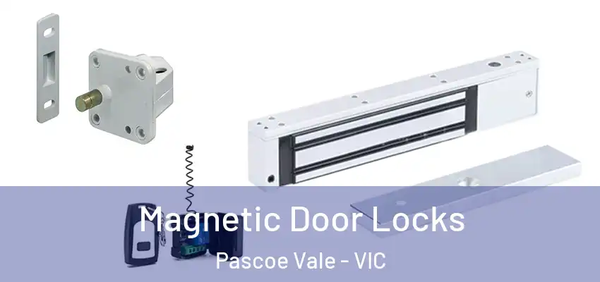 Magnetic Door Locks Pascoe Vale - VIC