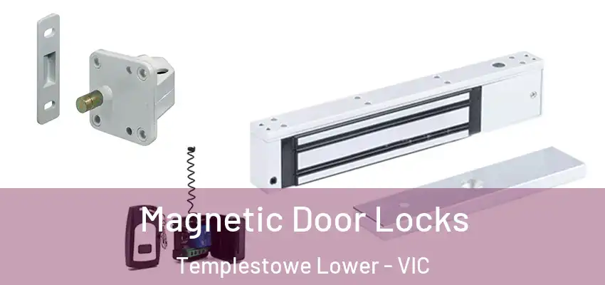 Magnetic Door Locks Templestowe Lower - VIC