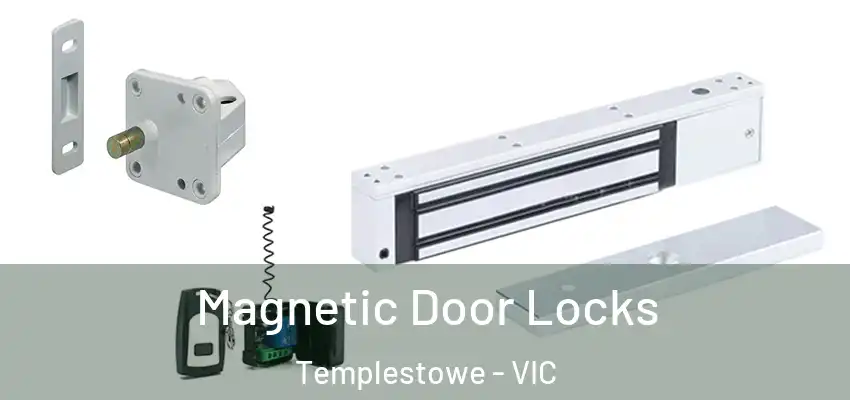Magnetic Door Locks Templestowe - VIC
