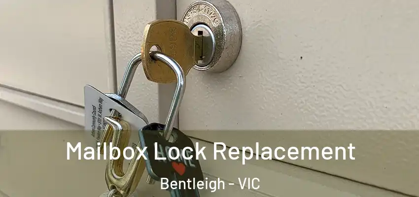 Mailbox Lock Replacement Bentleigh - VIC