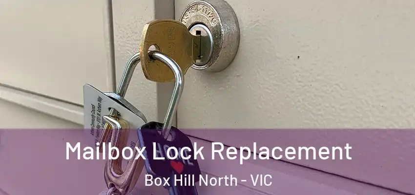 Mailbox Lock Replacement Box Hill North - VIC